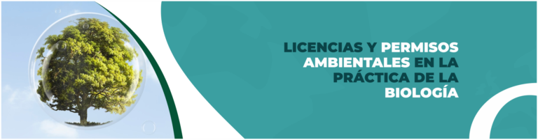 Licencias y Permisos Ambientales en la Práctica de la Biología